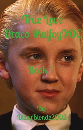 True Love DracoXOC Book1 by DizzyBlonde2002