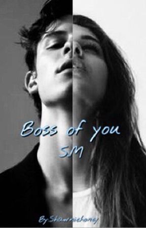 Boss of You. SM by shawniehoney