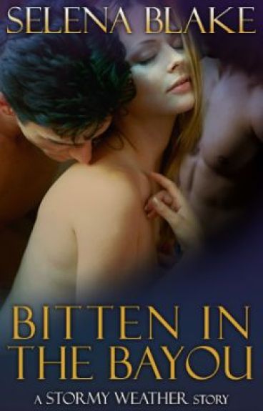 Bitten in the Bayou: Excerpt by selenablake
