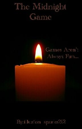 The Midnight Game by illusion_sparks212