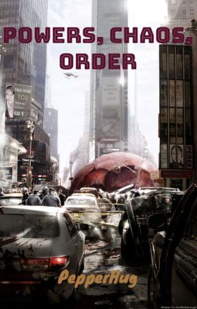 Powers, Chaos, Order by PepperHug