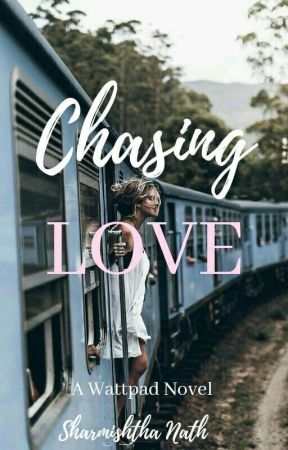 Chasing Love by sharmishtha24