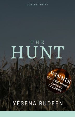 The Hunt | ✓ by YesenaRudeen