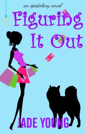 Figuring It Out *On Hiatus* by authorjadeyoung