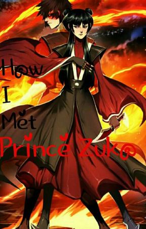 How I Met Prince Zuko by LHunter