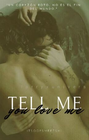 Tell me you love me |ONE SHOT| × larry stylinson × by itsoopsmeetshi