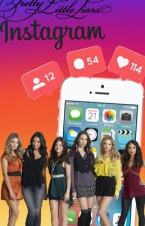 Pretty Little Liars: Instagram by Prettylittle_fanfics