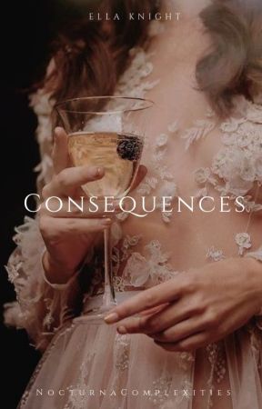 𝐂𝐎𝐍𝐒𝐄𝐐𝐔𝐄𝐍𝐂𝐄𝐒 by NocturnaComplexities