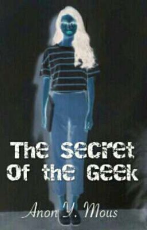 The Secret of the Geek by GeekyScatterbrain