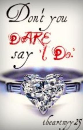 Don't you DARE say 'I Do.' by citybound
