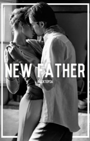New Father (18+) by BxxkTxpia