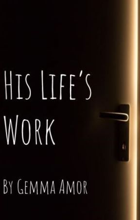 His Life's Work by scarylittlewords