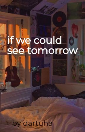 if we could see tomorrow (GN'R fanfiction) by dartuha
