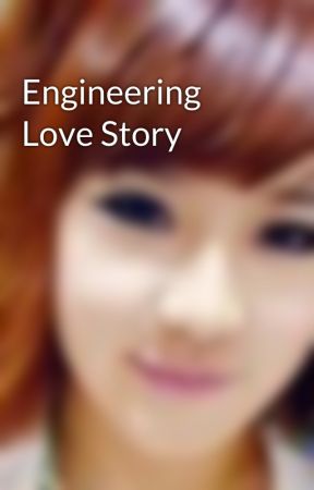 Engineering Love Story by silvernight28