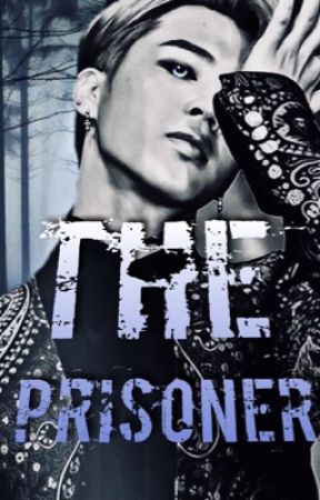 The Prisoner (BTS Jimin FF) by RubyOfFire