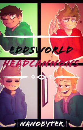 Eddsworld Headcannons by NanoByter