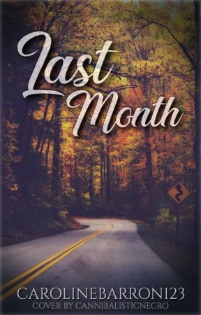 Last Month by CarolineBarron123