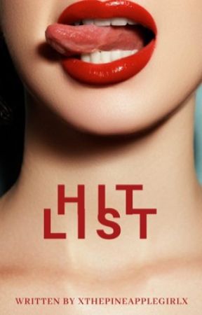 Hit List by xThePineappleGirlx