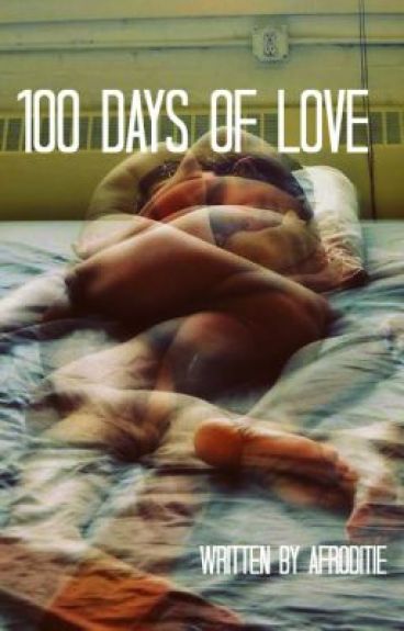 A 100 days of love. by Afroditie