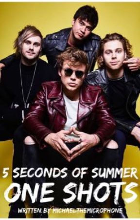 5SOS One Shots by MichaelTheMicrophone