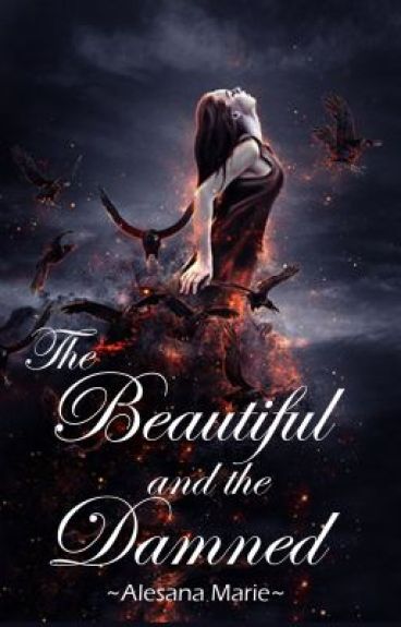 The Beautiful and the Damned (editing) by Alesana_Marie