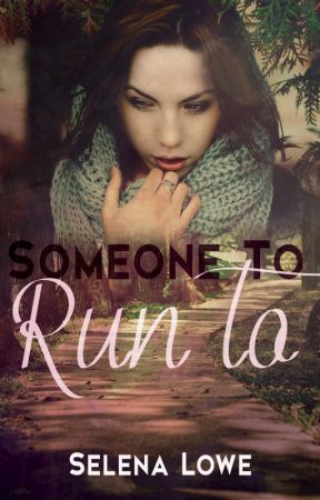 Someone To Run To by lenalou85