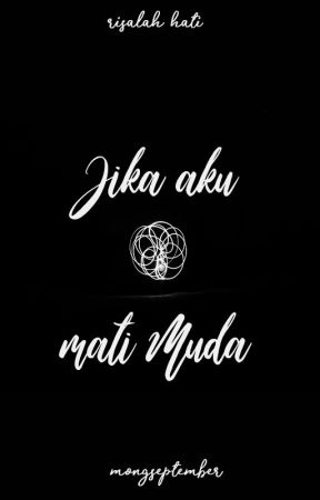 Jika Aku Mati Muda by mongseptember