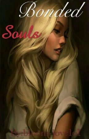 Bonded Souls by bloom-love1o1