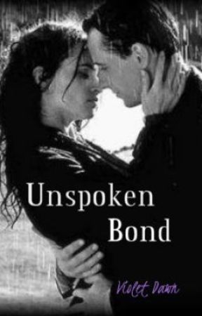 Unspoken Bond (Completed) by Shattered_Violet