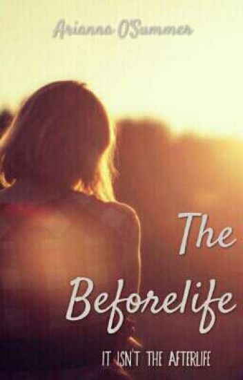 The Beforelife