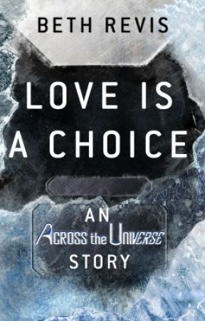 Love is a Choice by bethrevis