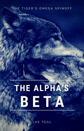 The Alpha's Beta by jaeteal01