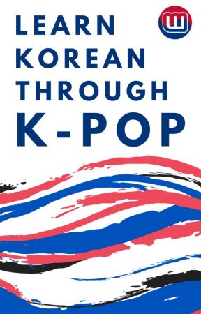 Learn Korean Through K-Pop by K-Ambassadors