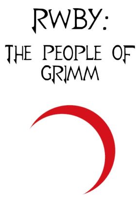 RWBY: The People of Grimm by Zairrif