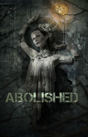 Abolished by delight2001