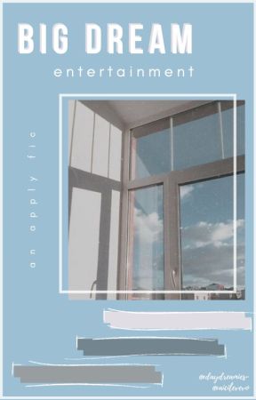 big dream ent © by daydreamies-
