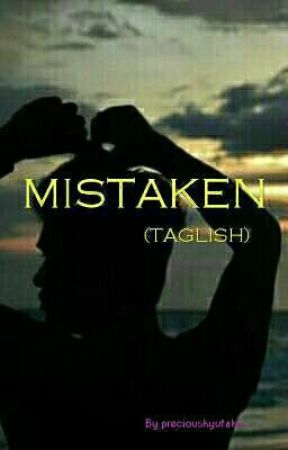 Mistaken (Taglish) by preciouskyutako