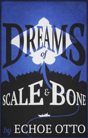 Dreams of Scale and Bone by EchoeOtto