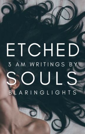 Etched Souls by blaringlights