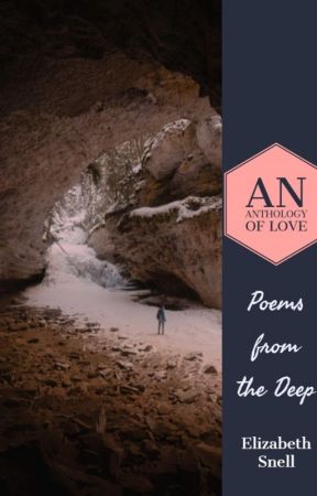 An Anthology of Love: Poems from the Deep by lillerkat