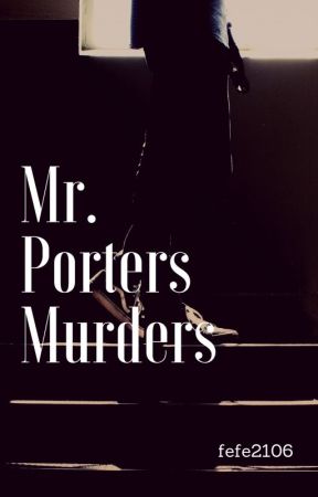 Mr Porters Murders by Sht_Bleh