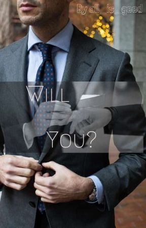 Will You? by all_is_good