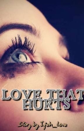 Love that hurts by Ifeh_love