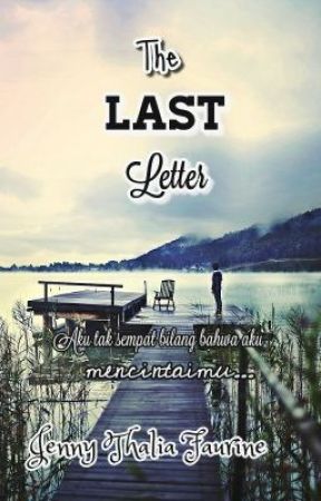 The Last Letter by JennyThaliaF