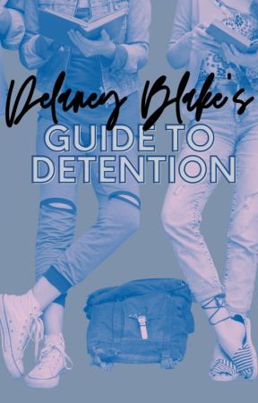 Delaney Blake's Guide to Detention by KeriHalfacre