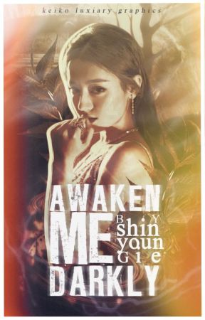Awaken Me Darkly by fluffy_Hunnie
