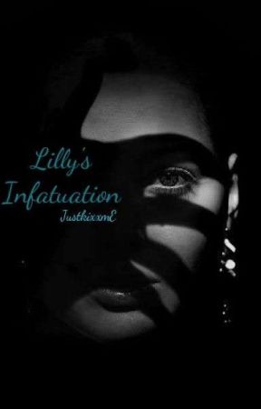 Lilly's Infatuation by JustKixxmE