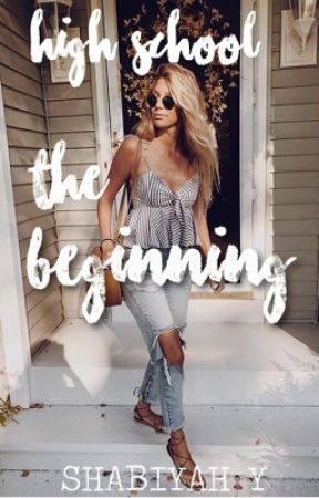 high school: the beginning || BOOK 1 ✔ by mxnlightshabii
