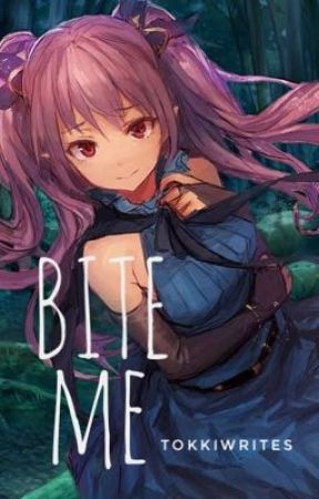 ★Bite Me★ by TokkiWrites