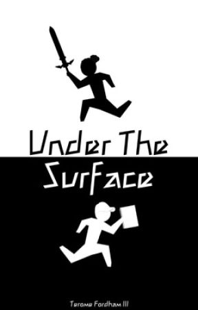 Under the Surface by typicalterome